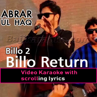 Billo 2 - Billo Returns - Video Karaoke Lyrics | Abrar Ul Haq